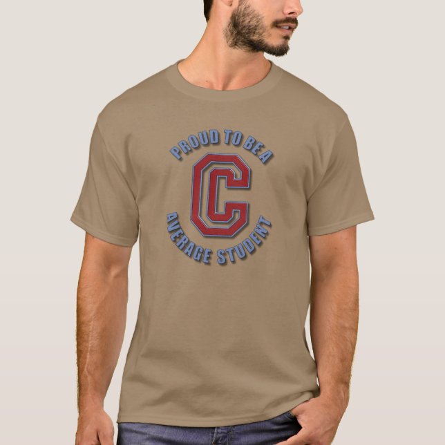 stolt över att vara ett C-genomsnitt i Student Tee (Framsida)