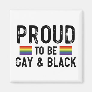 stolt över att vara homosexuell och svart magnet