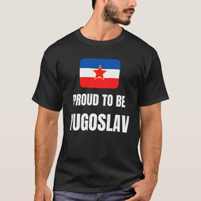 stolt över att vara jugoslaviska t shirt (Framsida)