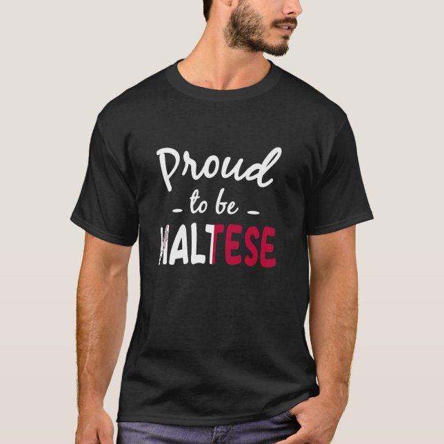 Stolt över att vara maltesisk flagga Malta arv T Shirt (Framsida)