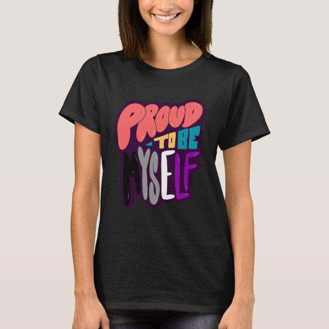 stolt över att vara mig själv t shirt (Framsida)