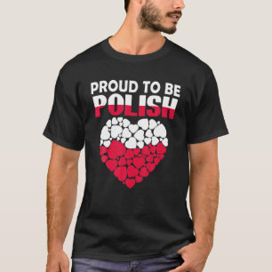 stolt över att vara polsk Flagga i Polen T Shirt