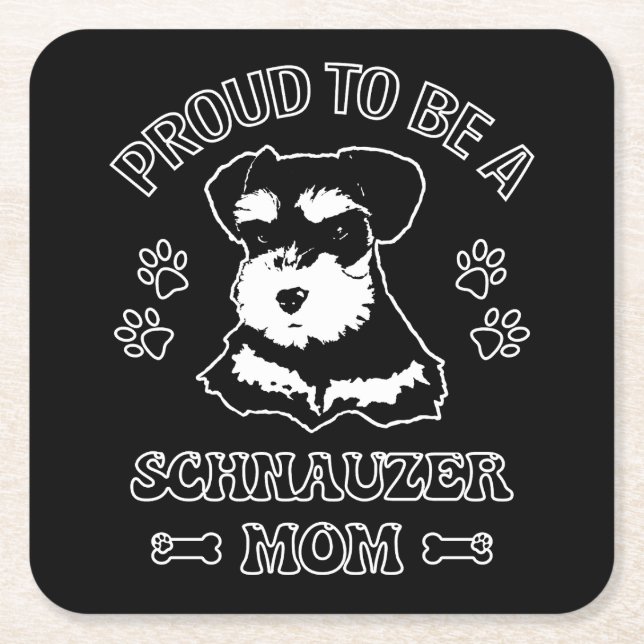 stolt över att vara Schnauzer Mamma Underlägg Papper Kvadrat (Framsidan)