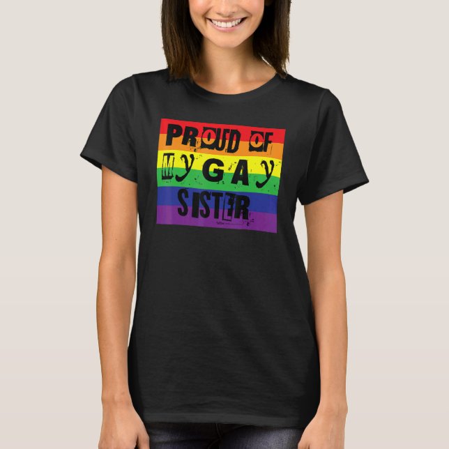 stolt över min gaysyster Gay pride Rainbow Ord Des T Shirt (Framsida)