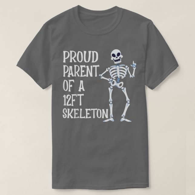 stolt överordnad till ett 12-fot Skeleton Hallowee T Shirt (Design framsida)