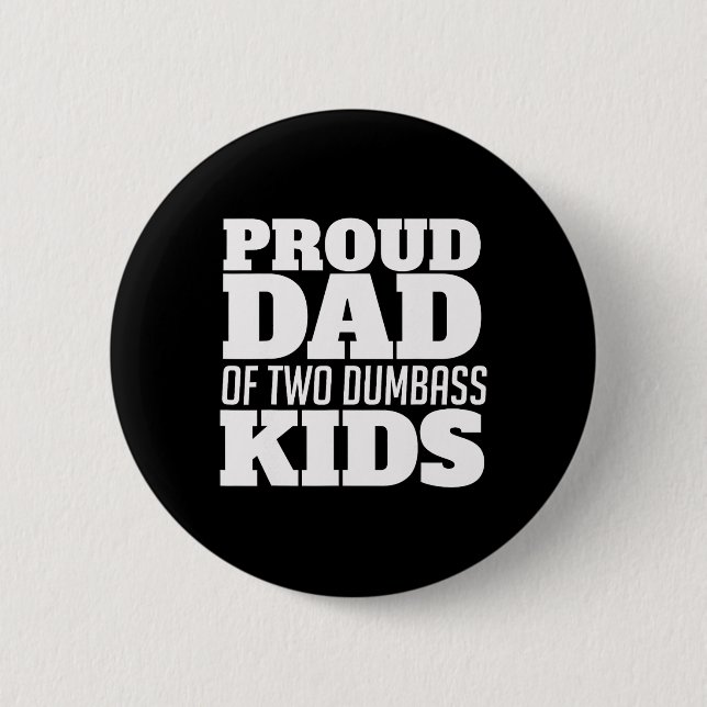 stolt Pappa av två Dumb Kids Fathersday Knapp (Framsida)