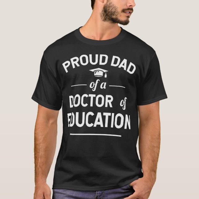 stolt Pappa i Doktor i utbildningsgrad Ed.D. T Shirt (Framsida)