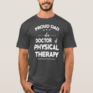 stolt Pappa i en Doktor av fysisk terapi roligt T Shirt