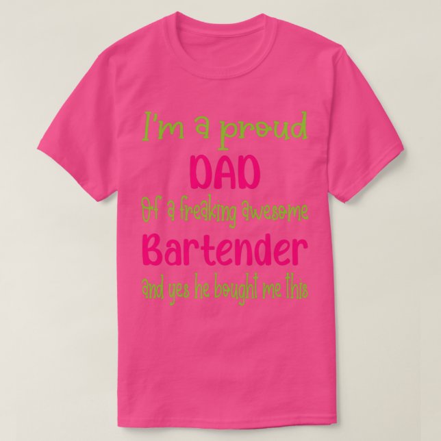 stolt pappa över att ha befriat fantastisk Bartend T Shirt (Design framsida)