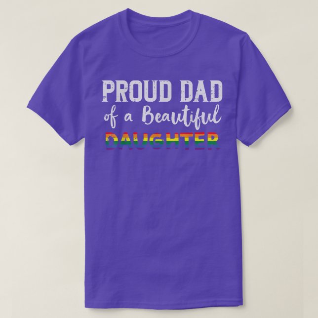 stolt Pappa över en dotter Gay pride Ally HGBTQ-må T Shirt (Design framsida)