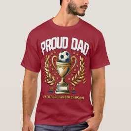 stolt Pappa på en framtida fotbollsmästare T Shirt