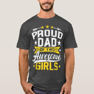stolt Pappa på två Fantastisk Girls Far-dagen T Shirt