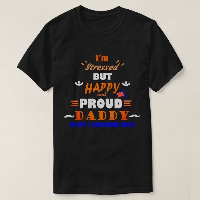 Stolt pappa till 2 pojkar  t shirt (Design framsida)