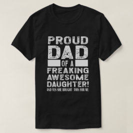 Stolt pappa till en fantastisk dotter t shirt