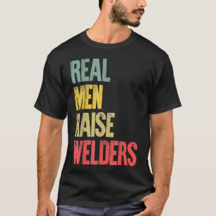 Stolt pappa-tröja riktiga män uppfostrar svetsare t shirt