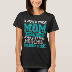 Stolt Peritoneal Cancer Mamma Jag Uppfostrade Min T Shirt