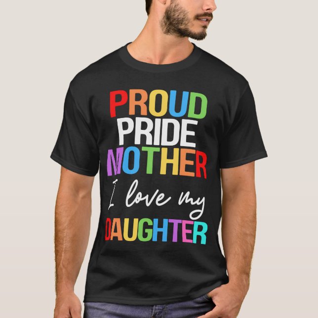 Stolt Pride Mamma Jag älskar min dotter Mamma Lesb T Shirt (Framsida)