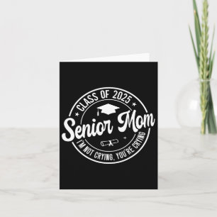 Stolt Senior Mamma Cl Of 2025 Jag Gråter Inte Du G Kort