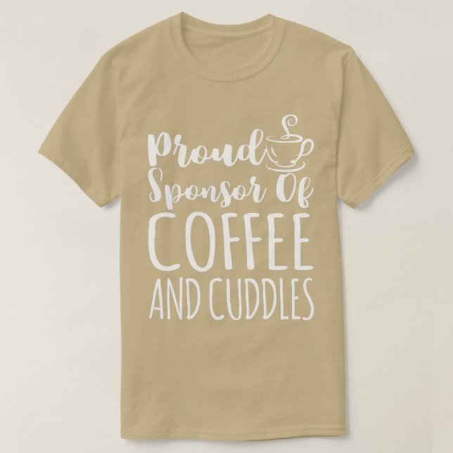stolt sponsor av kaffe och Cuddles-kaffe Älskare 3 T Shirt (Design framsida)