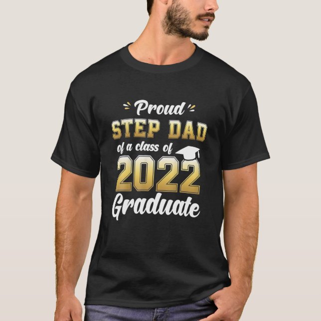 stolt Steg Pappa i en klass av 2022 års Student-sk T Shirt (Framsida)