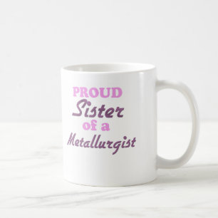 Stolt syster av en Metallurgist Kaffemugg