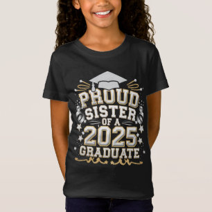 Stolt syster till en examenstudent 2025 t shirt