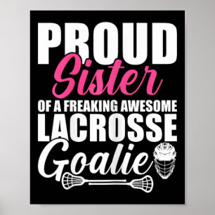 stolt syster till en Fantastisk Lacrosse Goalie Poster