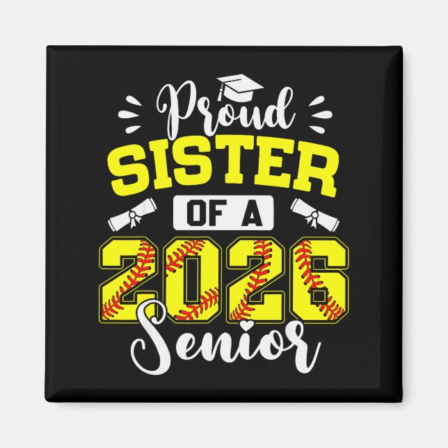 Stolt syster till en senior softbollutexaminerad 2 magnet (Framsidan)