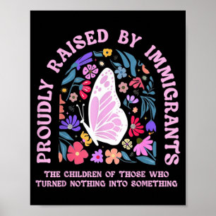 Stolt uppvuxen av invandrar fjäril blomsterStolt Poster