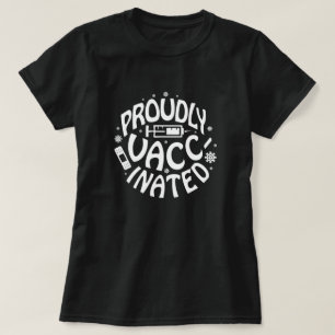 stolt vaccinerad Covid- 19 Coronavirus Shot White T Shirt