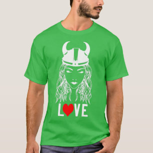 stolt Viking Woman med Helmet och Kärlek 1 T Shirt