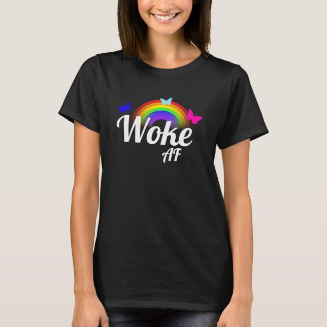 Stolt Woke AF HBTQ-värderingar SJW Regnbåge Social T Shirt (Framsida)