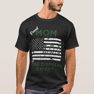 stolta mamma EOD för en amerikansk expert på bor T Shirt