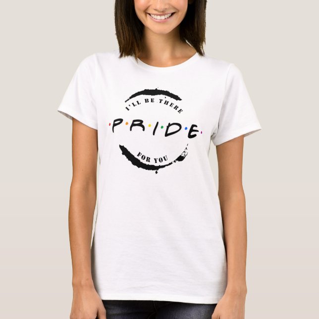 STOLTHET: Jag kommer att finnas där för dig T Shirt (Framsida)