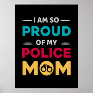 stolthet över min polis Mamma Poster