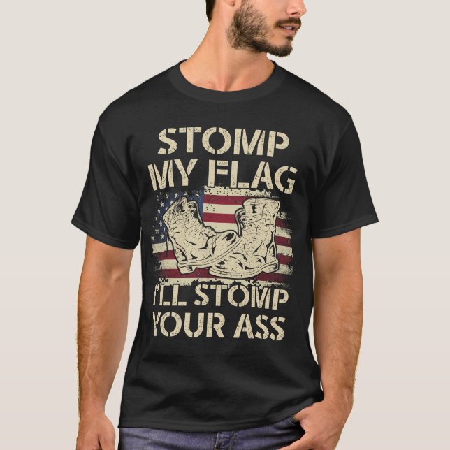 Stomp min Flagga och jag stoppar din Shirt USA fla T (Framsida)