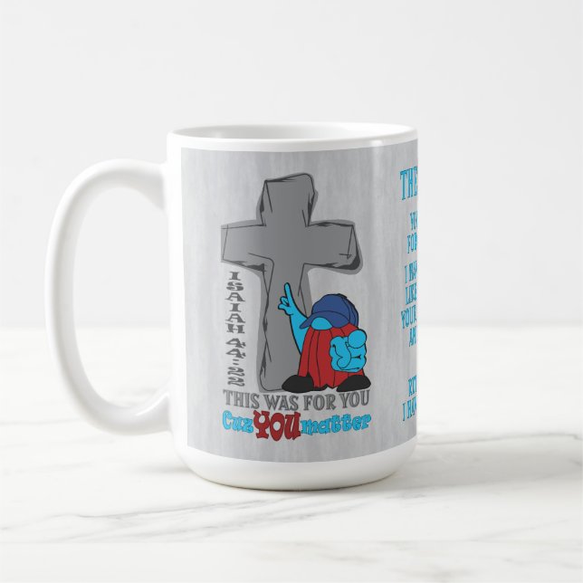 Stone Kor Cuz You Matter Isaiah 44:22 T-Shirt Kaffemugg (Vänster)