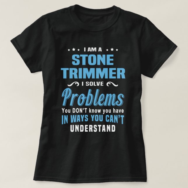 Stone Trimmer T Shirt (Design framsida)