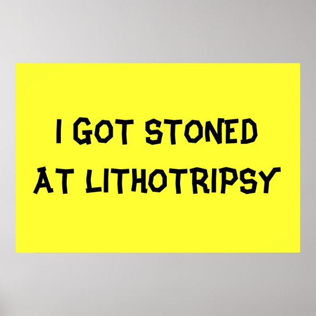 STONED AT I LITHOTRIPSY POSTER (Framsidan)