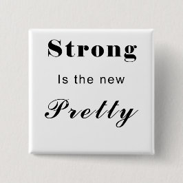 Stong är den nya söten - text endast knapp