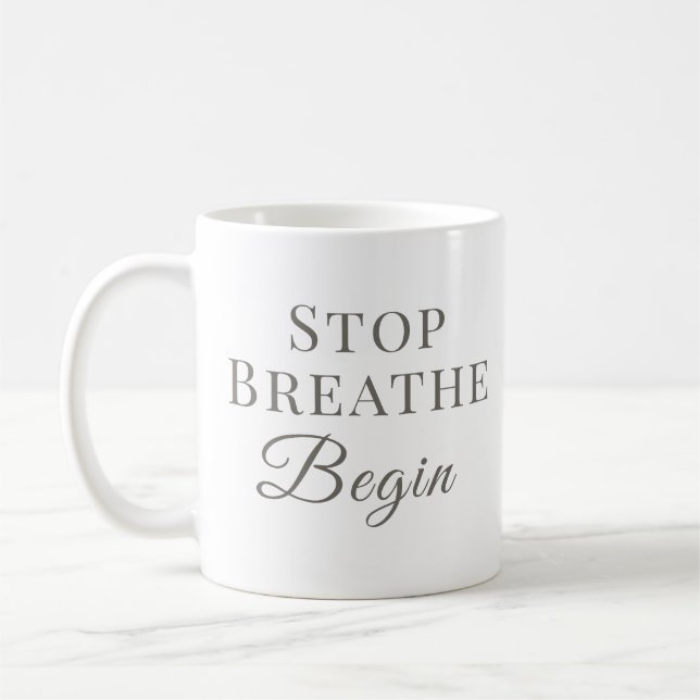 Stop Breathe Begin – Mindfullt Kaffemugg (Vänster)