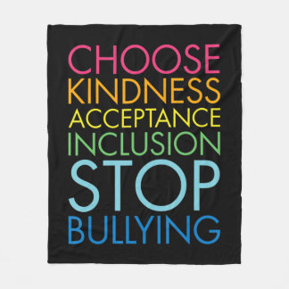 Stop Bullying Choose Kindness Acceptance Inclusion Fleecefilt