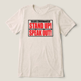 Stop Bullying - Stand Up, Speak Out T Shirt