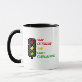 "Stop Criticizing" Mug Mugg