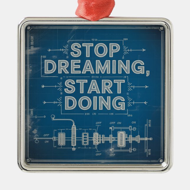 Stop Dreaming, Start Doing Julgransprydnad Metall (Framsidan)