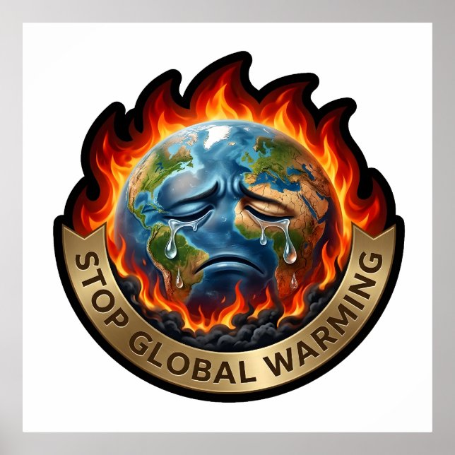 Stop Global Warming Crying Earth Flame Environment Poster (Framsidan)