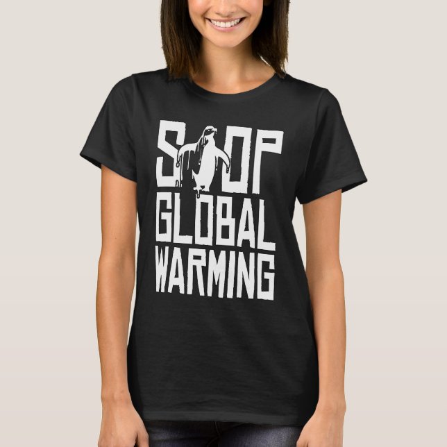 Stop Global Warming Spread Awareness Climate Globa T Shirt (Framsida)