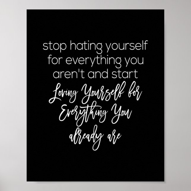 stop hating yourself and loving yourself poster (Framsidan)