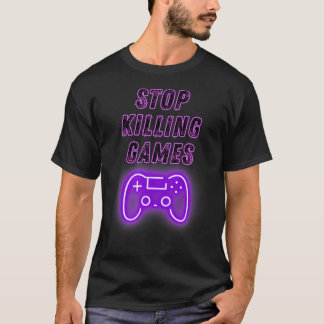 Stop Killing Games Gamer Controller Video Games Ga T Shirt