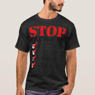 Stop killing people protest t shirt